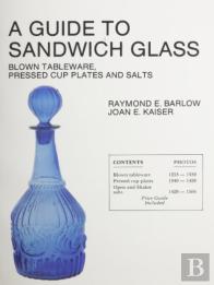 A Guide To Sandwich Glass