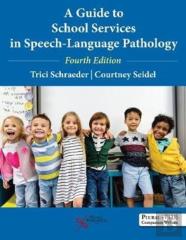 A Guide To School Services In Speech-Language Pathology