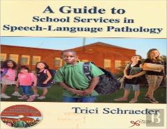 A Guide to School Services in Speech-language Pathology