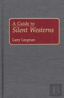 A Guide To Silent Westerns