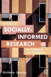 A Guide To Socially-Informed Research For Architects And Designers