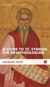 A Guide To St. Symeon The New Theologian