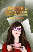 A Guide To Successful Substitute Teaching