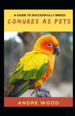 Bertrand.pt - A Guide To Successfully Breed Conures As Pets