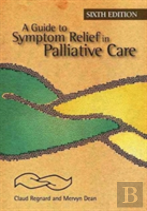 A Guide To Symptom Relief In Palliative Care, 6th Edition