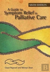A Guide To Symptom Relief In Palliative Care, 6th Edition