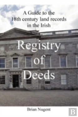 Bertrand.pt - A Guide To The 18th Century Land Records In The Irish Registry Of Deeds