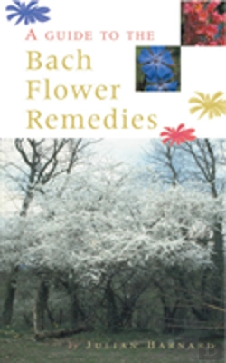 Bertrand.pt - A Guide To The Bach Flower Remedies