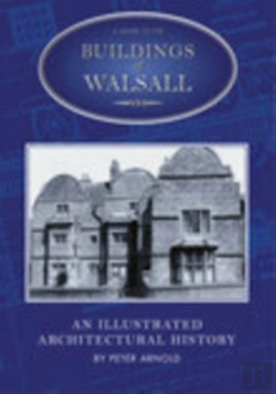 Bertrand.pt - A Guide To The Buildings Of Walsall