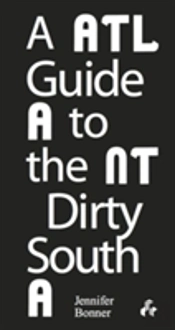 A Guide To The Dirty South Atlanta