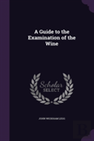 A Guide To The Examination Of The Wine