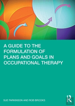 Bertrand.pt - A Guide To The Formulation Of Plans And Goals In Occupational Therapy