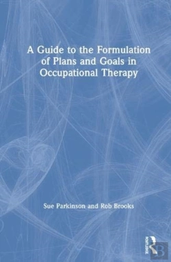 Bertrand.pt - A Guide To The Formulation Of Plans And Goals In Occupational Therapy