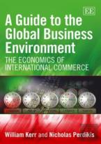 A Guide To The Global Business Environment - The Economics Of International Commerce
