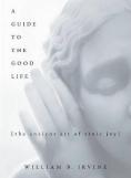 A Guide To The Good Life