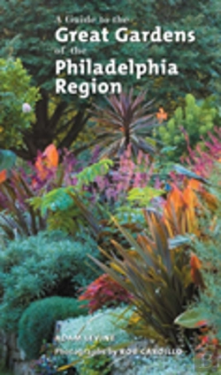 Bertrand.pt - A Guide To The Great Gardens Of The Philadelphia Region