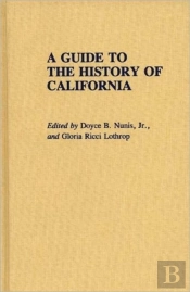 A Guide To The History Of California