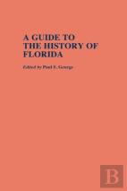 A Guide To The History Of Florida