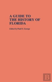 A Guide To The History Of Florida