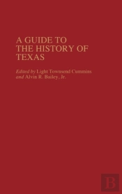 A Guide To The History Of Texas
