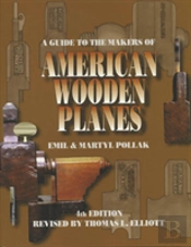 A Guide To The Makers Of American Wooden Planes
