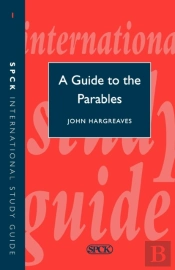 A Guide To The Parables