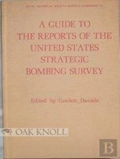 A Guide To The Reports Of The United States Strategic Bombing Survey
