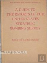 A Guide To The Reports Of The United States Strategic Bombing Survey