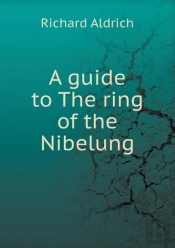 A Guide To The Ring Of The Nibelung