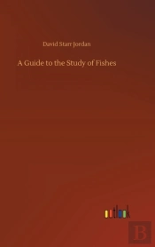 A Guide To The Study Of Fishes