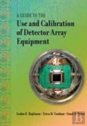 A Guide To The Use And Calibration Of Detector Array Equipment
