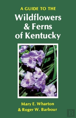 Bertrand.pt - A Guide To The Wildflowers And Ferns Of Kentucky