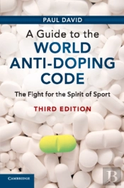 A Guide To The World Anti-Doping Code