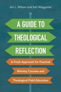 A Guide To Theological Reflection