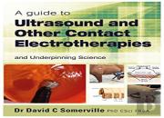 A Guide To Ultrasound And Other Contact Electrotherapies And Underpinning Science