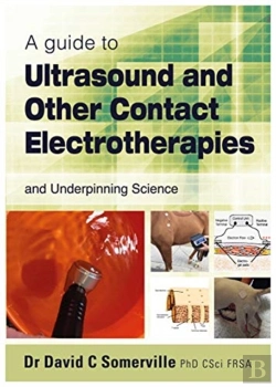 Bertrand.pt - A Guide To Ultrasound And Other Contact Electrotherapies And Underpinning Science