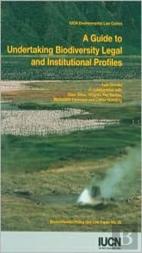 A Guide To Undertaking Biodiversity Legal Institutional Profiles