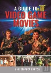 A Guide To Video Game Movies
