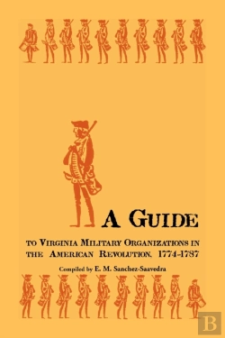 Bertrand.pt - A Guide To Virginia Military Organizations In The American Revolution, 1774-1787
