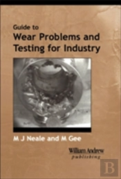 A Guide To Wear Problems And Testing For Industry