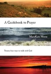 A Guidebook To Prayer Â€“ 24 Ways To Walk With God