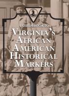 A Guidebook To Virginia'S African American Historical Markers