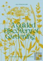 A Guided Discovery Of Gardening