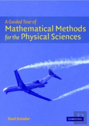 A Guided Tour Of Mathematical Methods