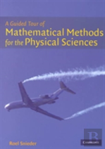 A Guided Tour Of Mathematical Methods
