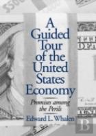 A Guided Tour Of The United States Economy