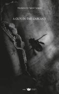 A Gun in the Garland