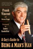 A Guy'S Guide To Being A Man'S Man