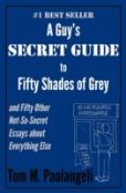 A Guy'S Secret Guide To Fifty Shades Of Grey