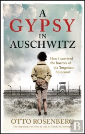A Gypsy In Auschwitz